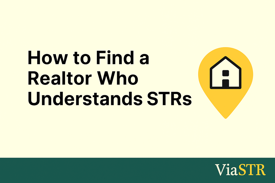 How to Find a Realtor Who Understands STRs
