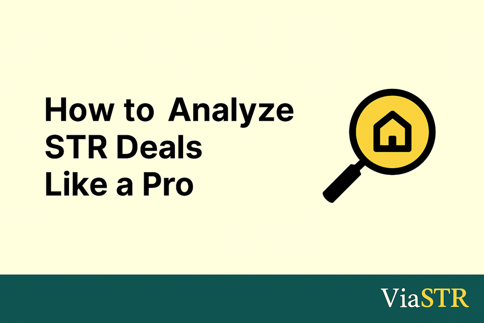 How to Analyze STR Deals Like a Pro