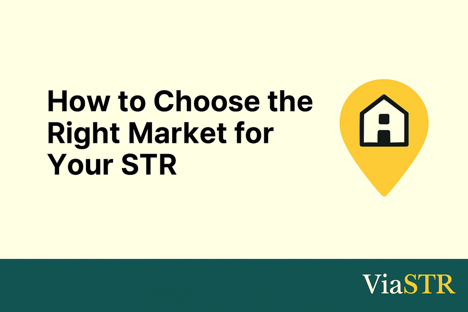 How to Choose the Right Market for Your STR