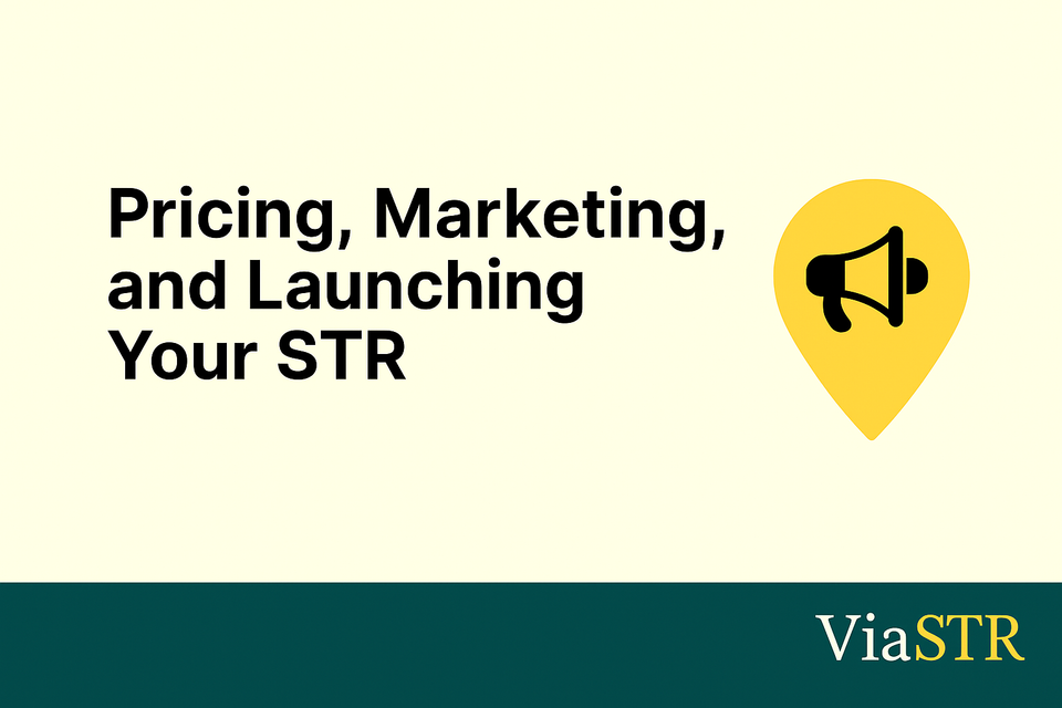 Pricing, Marketing, and Launching Your STR